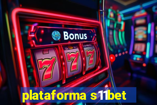 plataforma s11bet